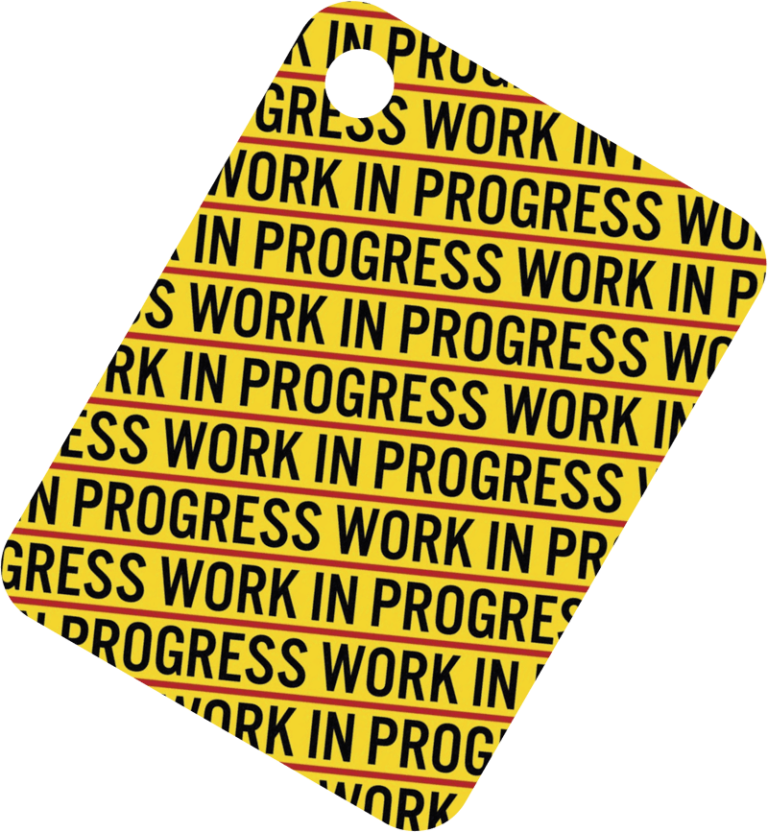 Work in Progress